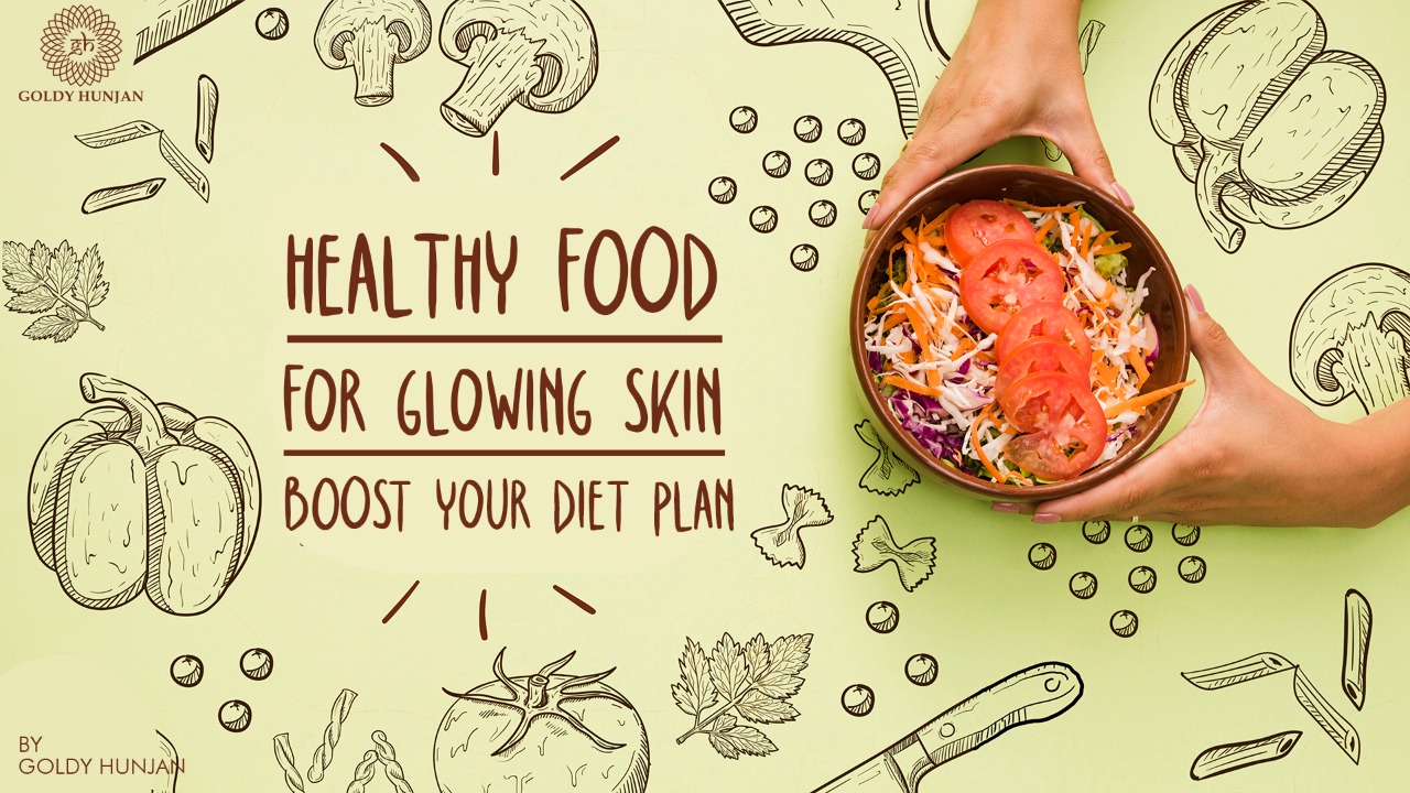 Healthy food for glowing skin