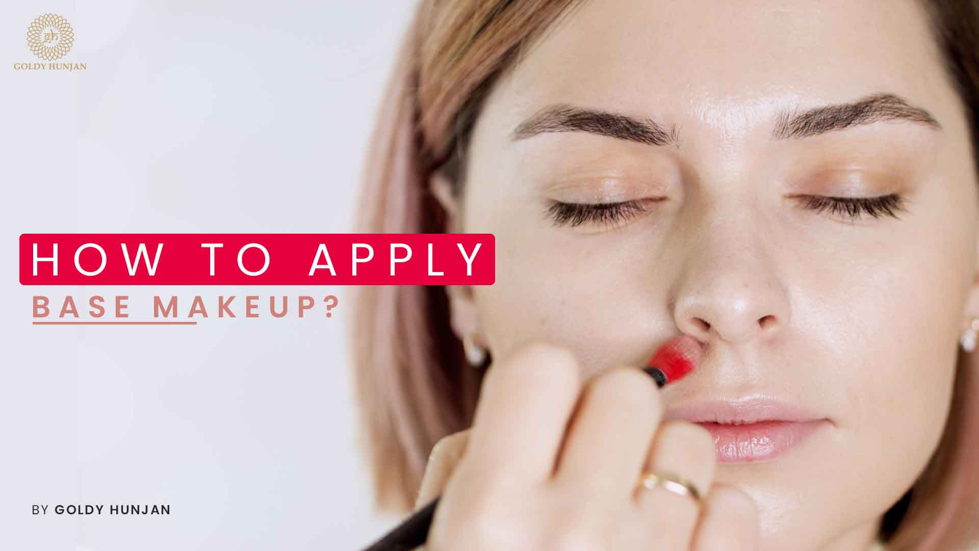 How to apply base makeup