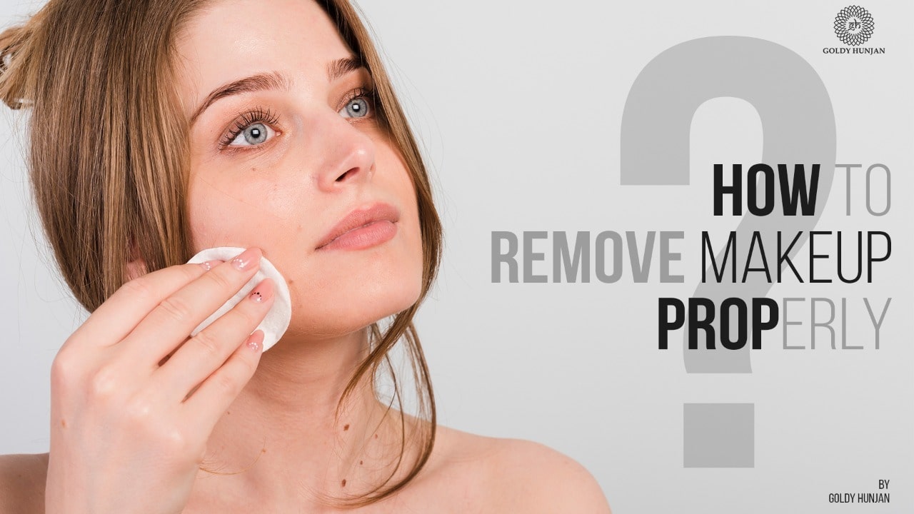 How to remove makeup properly