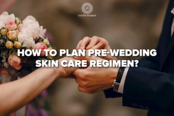 How to plan Pre-Wedding skin care regimen