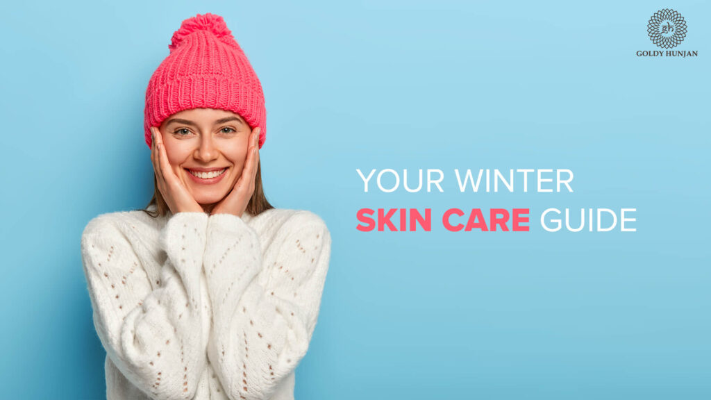 Your Winter Skin Care Guide