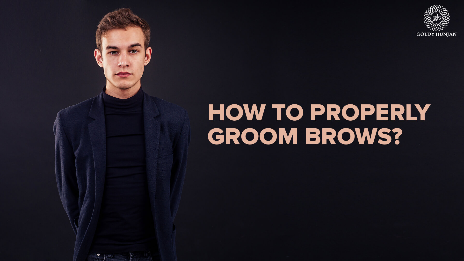 How to properly groom brows
