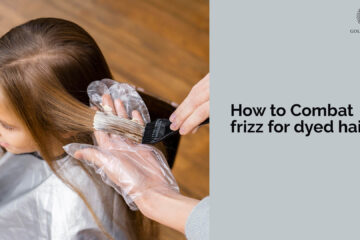 How to combat Frizz for dyed hair