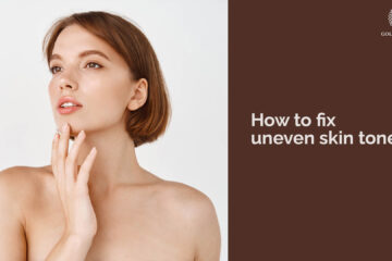 How to fix uneven skin tone