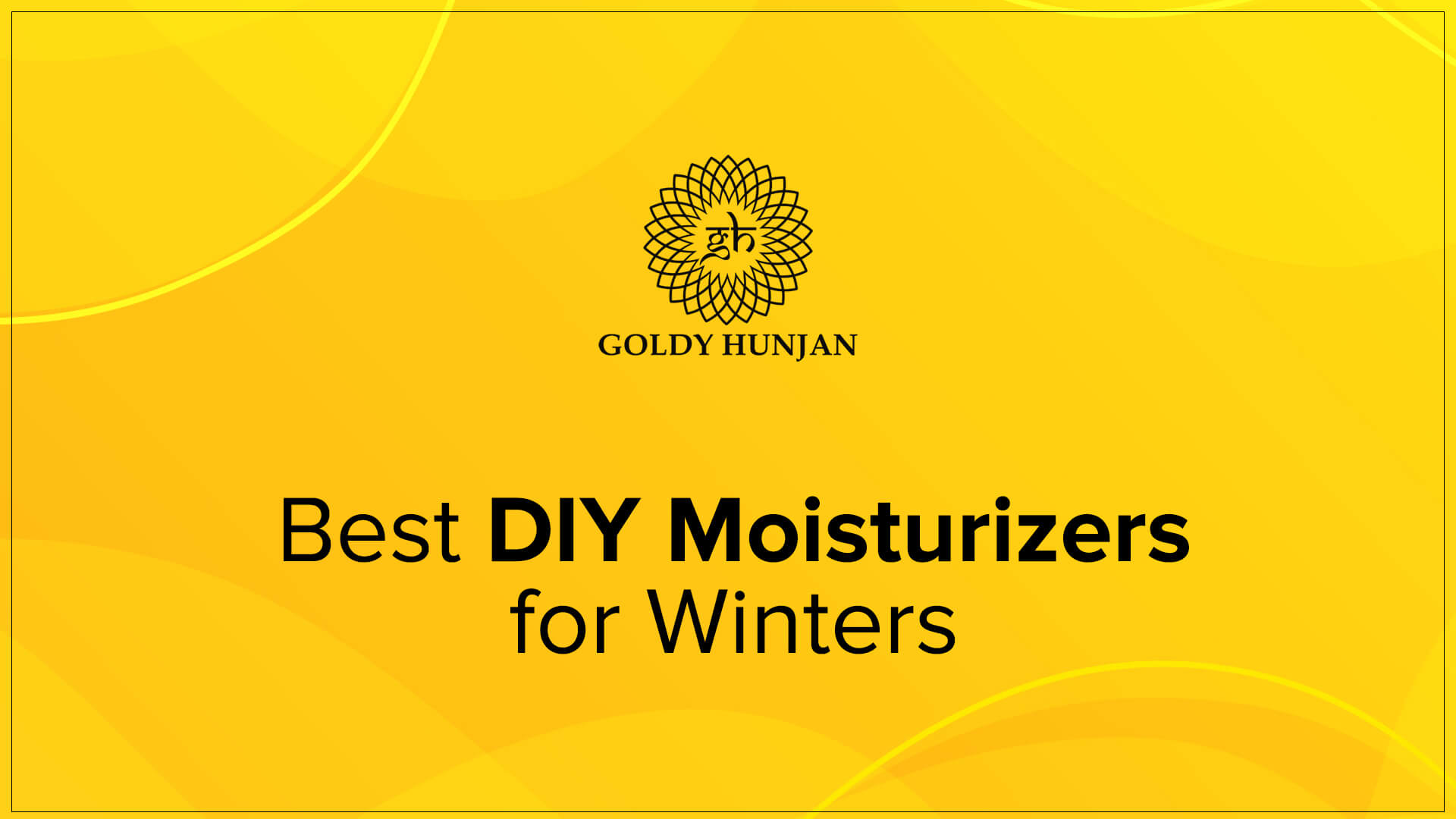 Best DIY moisturizers for winters